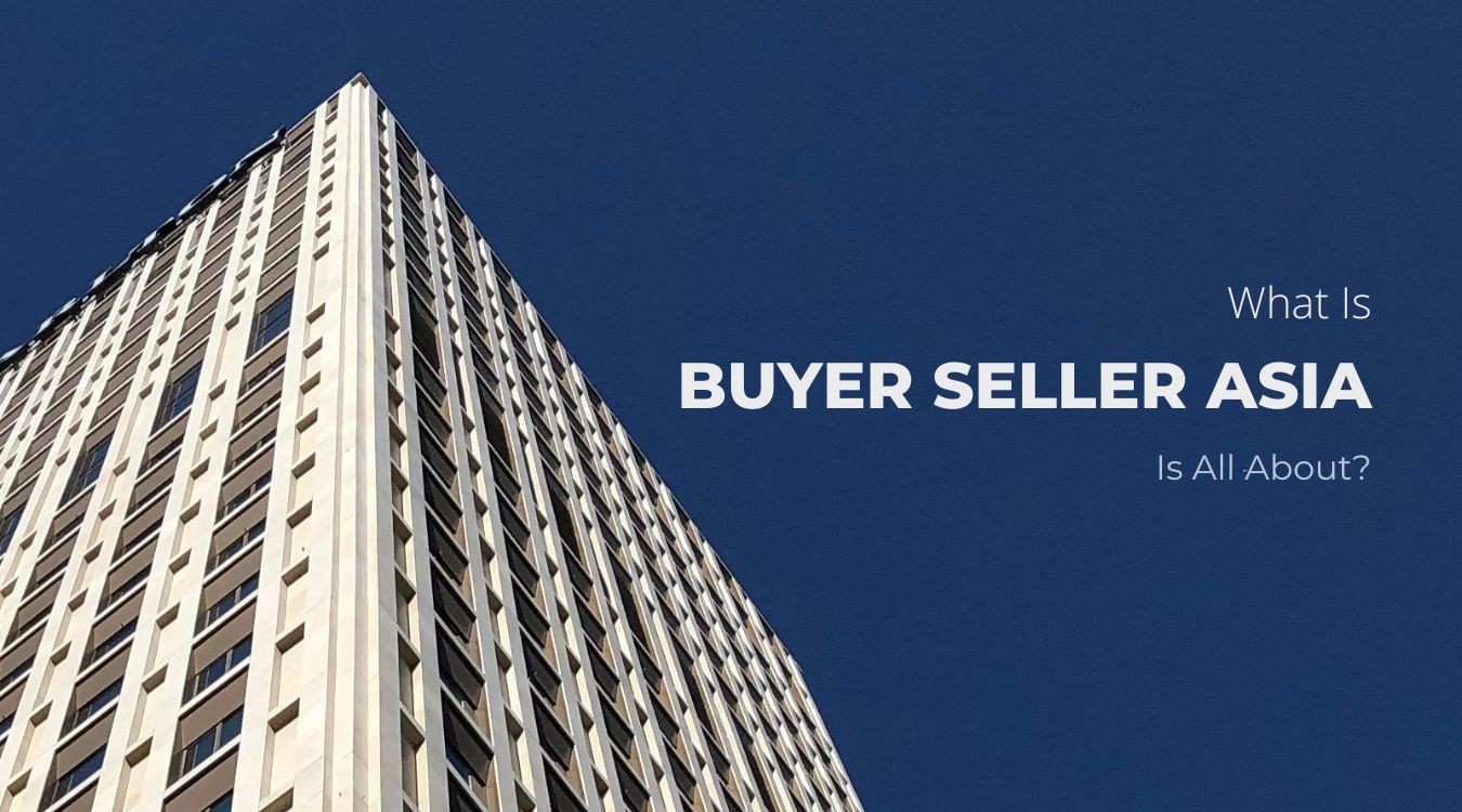 What is Buyer Seller Asia is all about?